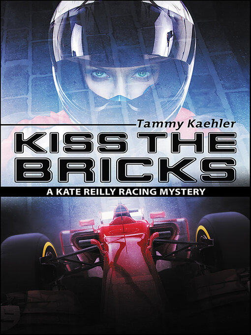 Title details for Kiss the Bricks by Tammy Kaehler - Available
